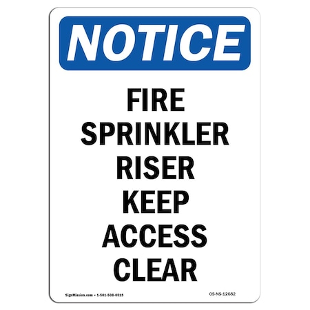Signmission OSHA Notice Sign, 18" H, 12" W, Rigid Plastic, Fire Sprinkler Riser Keep Access Clear Sign, Portrait OS-NS-P-1218-V-12682